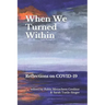 When We Turned Within: Reflections on COVID-19