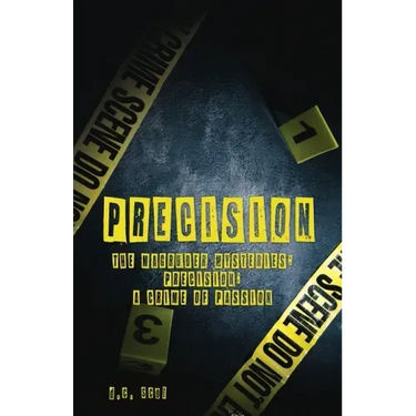 Precision: The Magruder Mysteries: Precision; A Crime of Passion