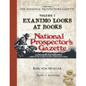 Selections From The National Prospector's Gazette Volume 1: Exanimo Looks at Books