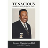 Tenacious: One Man's Lifelong Struggle for Justice
