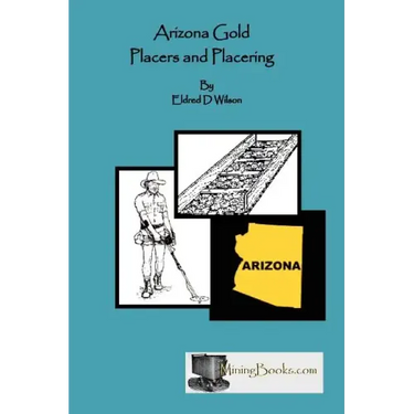 Arizona Gold Placers and Placering