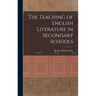 The Teaching of English Literature in Secondary Schools