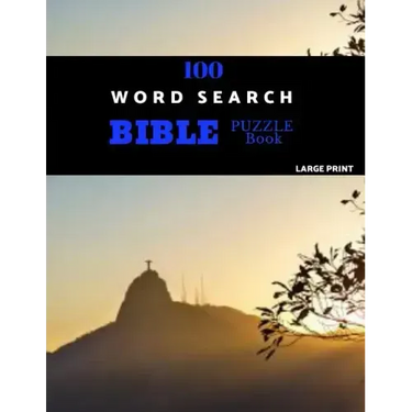 100 Word Search Bible Puzzle Book Large Print: Brain Challenging Bible Puzzles For Hours Of Fun