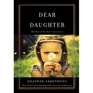 Dear Daughter: The Best of the Dear Leta Letters