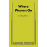 Where Women Go