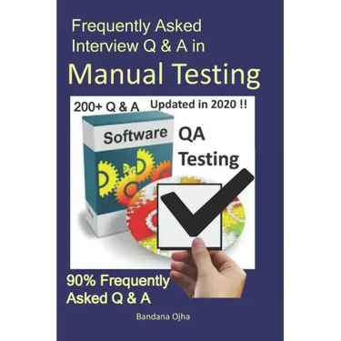 Frequently Asked Interview Q & A in Manual Testing: 90% Frequently Asked Q & A