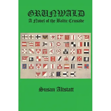 Grunwald: A Novel of the Baltic Crusade