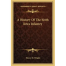 A History of the Sixth Iowa Infantry