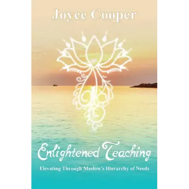 Enlightened Teaching: Elevating Through Maslow's Hierarchy of Needs