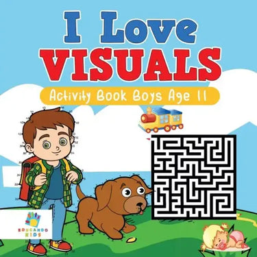 I Love Visuals Activity Book Boys Age 11