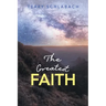 The Greatest Faith