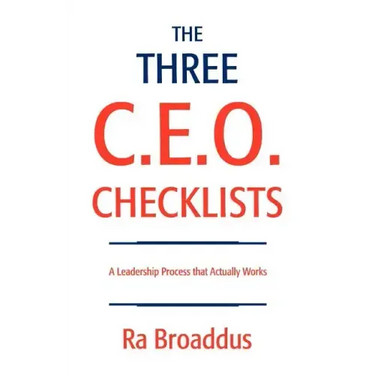 The Three C.E.O. Checklists: A Leadership Process That Actually Works