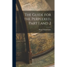 The Guide for the Perplexed, Part 1 and 2