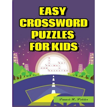 Easy Crossword Puzzles for Kids: 101 Large-Print Crossword Puzzle Book for kids