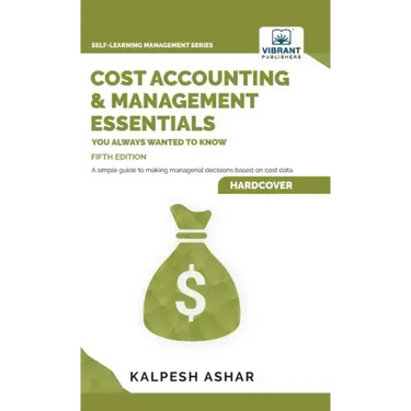 Cost Accounting and Management Essentials You Always Wanted To Know