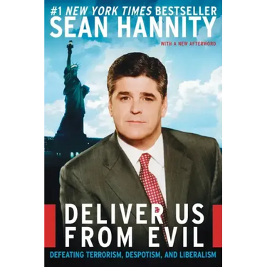 Deliver Us from Evil: Defeating Terrorism, Despotism, and Liberalism
