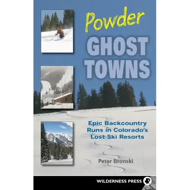 Powder Ghost Towns: Epic Backcountry Runs in Colorado's Lost Ski Resorts