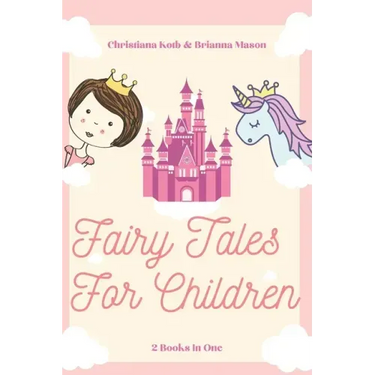 Fairy Tales for Children: 2 Books In One: Goodnight Fairy Tales, Bedtime Stories For Kids Ages 3-5