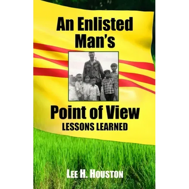 An Enlisted Man's Point of View: Lessons Learned in the 199th 1966-1967