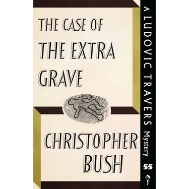The Case of the Extra Grave: A Ludovic Travers Mystery