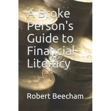 A Broke Person's Guide to Financial Literacy