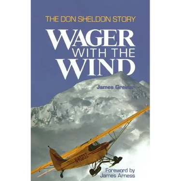 Wager with the Wind: The Don Sheldon Story