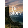 Our Story: An Ordinary Family on an Extraordinary Journey