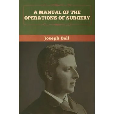 A Manual of the Operations of Surgery