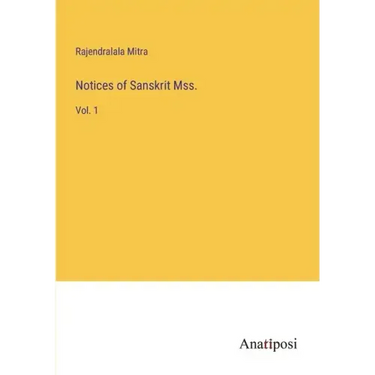 Notices of Sanskrit Mss.: Vol. 1