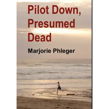 Pilot Down, Presumed Dead - Special Illustrated Edition in Hardcover