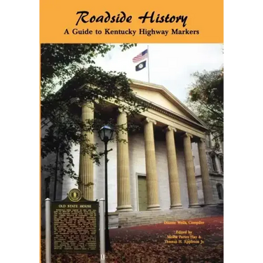 Roadside History: A Guide to Kentucky Highway Markers