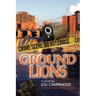 Ground Lions: The Mike Amato Detective Series