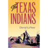 The Texas Indians: Volume 95