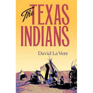 The Texas Indians: Volume 95