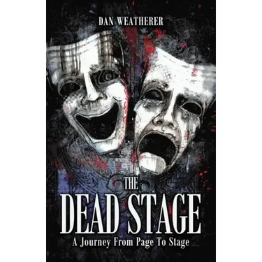 The Dead Stage: A Journey From Page to Stage