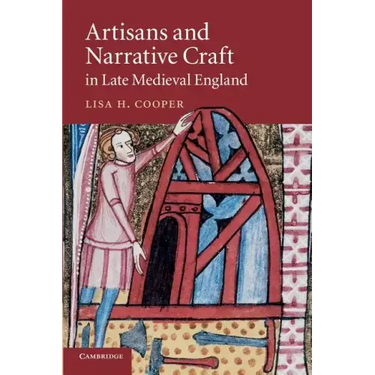 Artisans and Narrative Craft in Late Medieval England