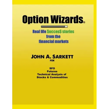 Option Wizards: Real Life Success Stories from the Financial Markets