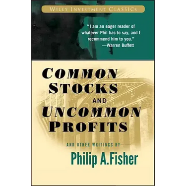 Common Stocks and Uncommon Profits and Other Writings