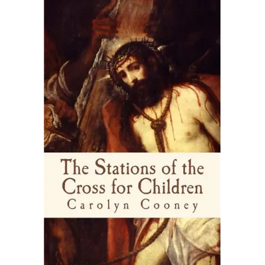 The Stations of the Cross for Children