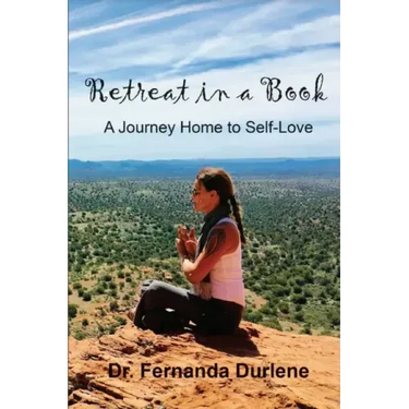 Retreat in a Book: A Journey Home to Self-Love