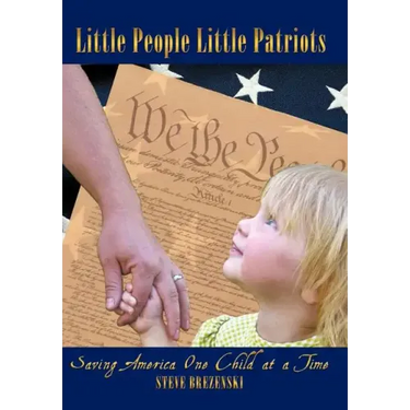 Little People Little Patriots: Saving America One Child at a Time