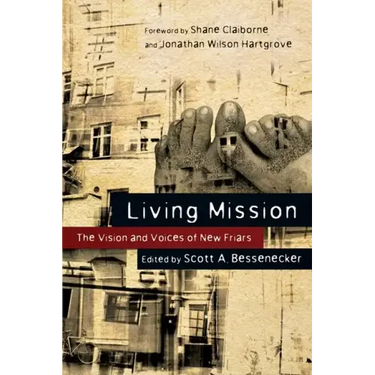 Living Mission: The Vision and Voices of New Friars