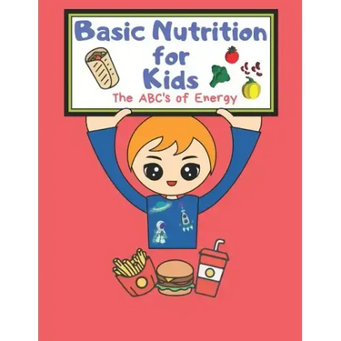 Basic Nutrition For Kids: A Healthy Mind Activity Book