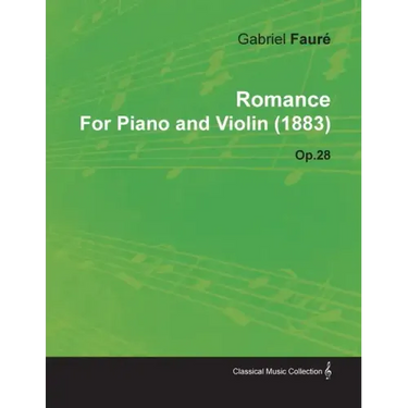 Romance by Gabriel Fauré for Piano and Violin (1883) Op.28
