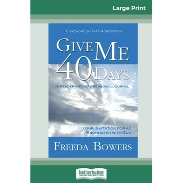 Give Me 40 Days (16pt Large Print Edition)