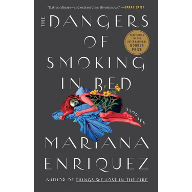 The Dangers of Smoking in Bed: Stories