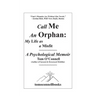 Call Me an Orphan: My Life as a Misfit