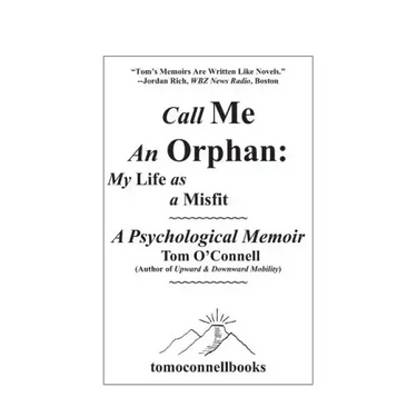 Call Me an Orphan: My Life as a Misfit