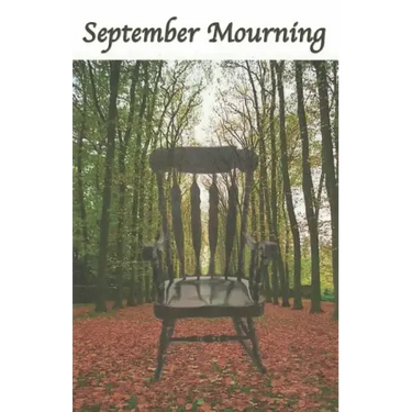 September Mourning: A Fictional Novel.