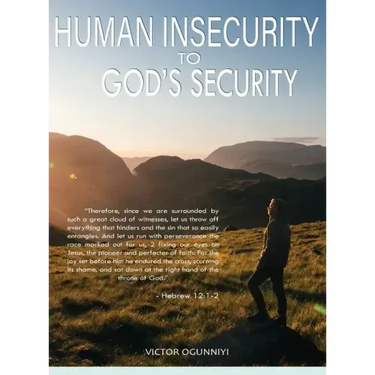 Human Insecurity To God's Security